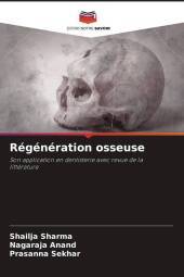 Régénération osseuse: Son application en dentisterie avec revue de la littérature