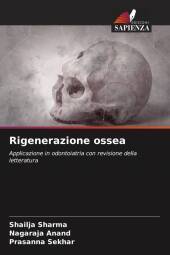 Rigenerazione ossea: Applicazione in odontoiatria con revisione della letteratura. DE
