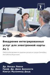 Vnedrenie integrirowannyh uslug dlq älektronnoj karty Ak 1: Rabota w Departamente trudowyh resursow goroda Palembang, Respublika Indoneziq