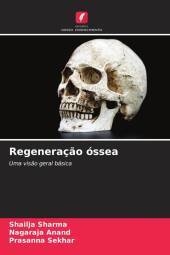 Regeneração óssea: Uma visão geral básica
