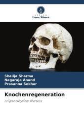 Knochenregeneration: Ein grundlegender Überblick