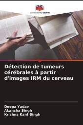 Détection de tumeurs cérébrales ? partir d'images IRM du cerveau