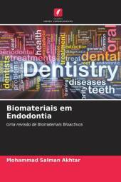 Biomateriais em Endodontia: Uma revis?o de Biomateriais Bioactivos Biomateriais em Endodontia: Uma revis?o de Biomateriais Bioactivos