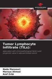 Tumor Lymphocyte Infiltrate (TILs):: association with clinicopathological factors and prognostic value in adjuvant breast cancer