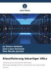 Klassifizierung bösartiger URLs: Verwendung von extrahierten Merkmalen, Merkmalauswahlalgorithmen und Techniken des maschinellen Lernens