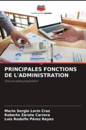 PRINCIPALES FONCTIONS DE L'ADMINISTRATION: Une nouvelle proposition