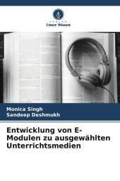 Entwicklung von E-Modulen zu ausgewählten Unterrichtsmedien