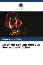 Likör mit Kohlensäure aus Pomarrosa-Früchten