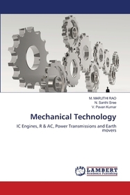 Mechanical Technology: IC Engines, R & AC, Power Transmissions and Earth movers. DE