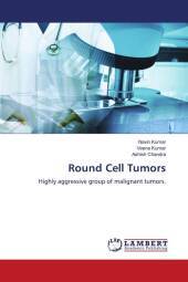 Round Cell Tumors: Highly aggressive group of malignant tumors.. DE