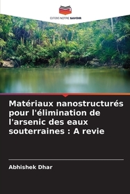 Matériaux nanostructurés pour l'élimination de l'arsenic des eaux souterraines: A revie