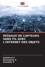 RÉSEAUX DE CAPTEURS SANS FIL AVEC L'INTERNET DES OBJETS: DE