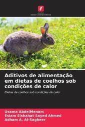 Aditivos de alimentaç?o em dietas de coelhos sob condiç?es de calor: Dietas de coelhos sob condiç?es de calor