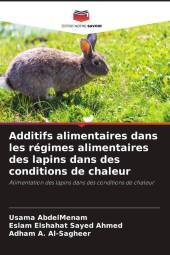 Additifs alimentaires dans les régimes alimentaires des lapins dans des conditions de chaleur: Alimentation des lapins dans des conditions de chaleur