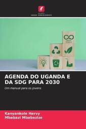 AGENDA DO UGANDA E DA SDG PARA 2030: Um manual para os jovens. DE