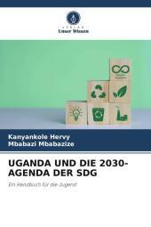 UGANDA UND DIE 2030-AGENDA DER SDG: Ein Handbuch für die Jugend. DE