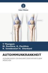 AUTOIMMUNKRANKHEIT: AUSWIRKUNGEN VON RHEUMATOIDER ARTHRITIS BEIM MENSCHEN. DE AUTOIMMUNKRANKHEIT: AUSWIRKUNGEN VON RHEUMATOIDER ARTHRITIS BEIM MENSCHEN. DE