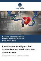 Emotionale Intelligenz bei Studenten mit medizinischen Simulatoren: Autonome Universität des Bundesstaates Hidalgo. DE