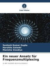 Ein neuer Ansatz für Frequenzmultiplexing: In der mobilen Kommunikation
