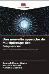 Une nouvelle approche du multiplexage des fréquences: Dans le domaine de la communication mobile