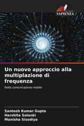 Un nuovo approccio alla multiplazione di frequenza: Nella comunicazione mobile