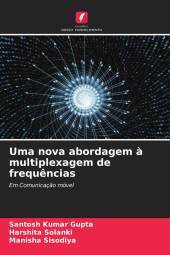 Uma nova abordagem ? multiplexagem de frequ?ncias: Em Comunicaç?o móvel