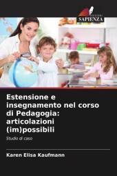 Estensione e insegnamento nel corso di Pedagogia: articolazioni (im)possibili: Studio di caso