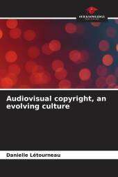Audiovisual copyright, an evolving culture Audiovisual copyright, an evolving culture