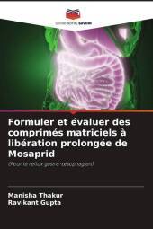 Formuler et évaluer des comprimés matriciels ? libération prolongée de Mosaprid: (Pour le reflux gastro-oesophagien)