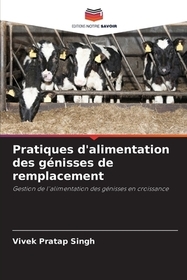 Pratiques d'alimentation des génisses de remplacement: Gestion de l'alimentation des génisses en croissance