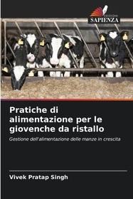 Pratiche di alimentazione per le giovenche da ristallo: Gestione dell'alimentazione delle manze in crescita