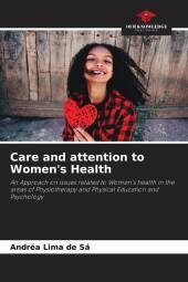 Care and attention to Women's Health: An Approach on issues related to Women's health in the areas of Physiotherapy and Physical Education and Psychology