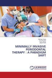 MINIMALLY INVASIVE PERIODONTAL THERAPY: A PARADIGM SHIFT: DE