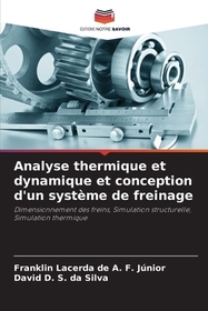 Analyse thermique et dynamique et conception d'un système de freinage: Dimensionnement des freins, Simulation structurelle, Simulation thermique