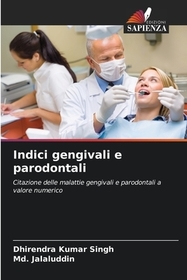 Indici gengivali e parodontali: Citazione delle malattie gengivali e parodontali a valore numerico. DE