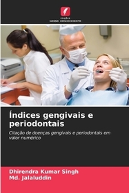 Índices gengivais e periodontais: Citação de doenças gengivais e periodontais em valor numérico