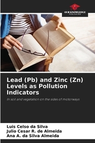 Lead (Pb) and Zinc (Zn) Levels as Pollution Indicators: In soil and vegetation on the sides of motorways