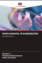 Instruments d'endodontie: Une br?ve revue
