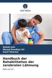Handbuch der Rehabilitation der zerebralen Lähmung: Reha von CP