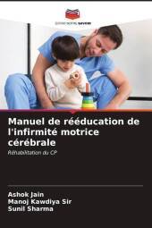 Manuel de rééducation de l'infirmité motrice cérébrale: Réhabilitation du CP