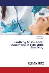Soothing Shots: Local Anaesthesia in Paediatric Dentistry: DE