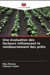 Une évaluation des facteurs influençant le remboursement des prêts