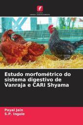 Estudo morfométrico do sistema digestivo de Vanraja e CARI Shyama