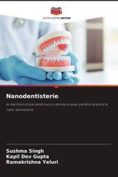 Nanodentisterie: le maintien d'une santé bucco-dentaire quasi parfaite grâce à la nano-dentisterie