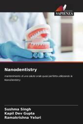 Nanodentistry: mantenimento di una salute orale quasi perfetta utilizzando la NanoDentistry