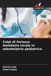 Colpi di fortuna: Anestesia locale in odontoiatria pediatrica