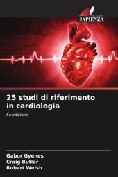 25 studi di riferimento in cardiologia: 5a edizione