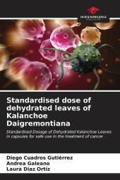 Standardised dose of dehydrated leaves of Kalanchoe Daigremontiana: Standardised Dosage of Dehydrated Kalanchoe Leaves in capsules for safe use in the treatment of cancer. DE