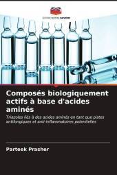 Composés biologiquement actifs ? base d'acides aminés: Triazoles liés ? des acides aminés en tant que pistes antifongiques et anti-inflammatoires potentielles