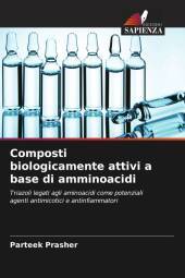 Composti biologicamente attivi a base di amminoacidi: Triazoli legati agli aminoacidi come potenziali agenti antimicotici e antinfiammatori. DE